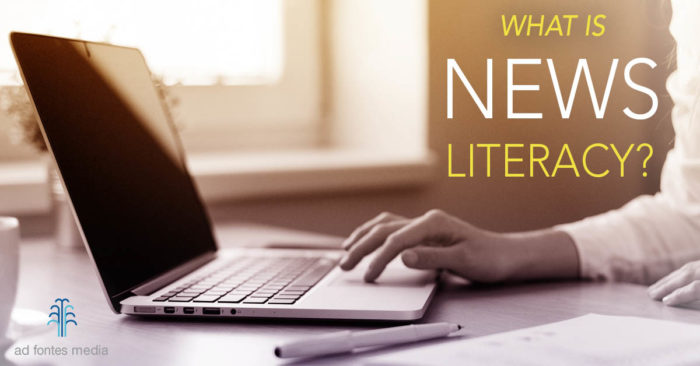 What is News Literacy and Why is it Important? | Ad Fontes Media