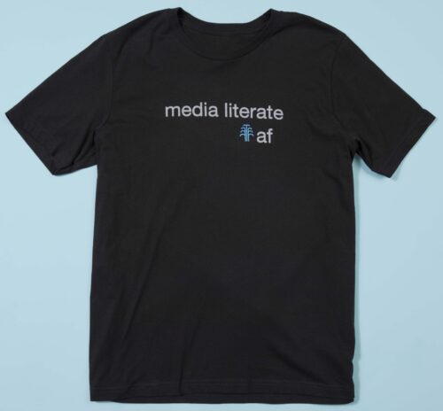 front of media literate af t-shirt